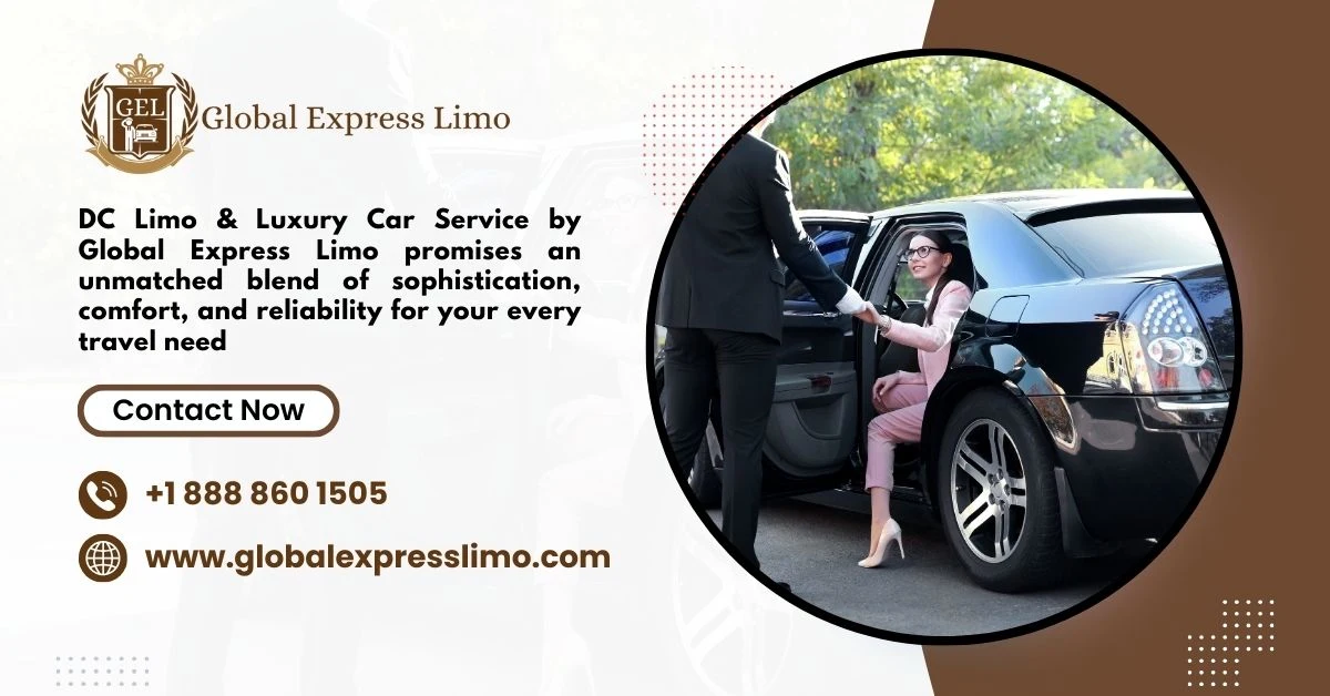 DC Limo & Luxury Car Service by Global Express Limo